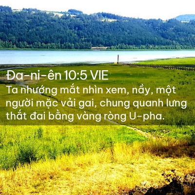 Picture 02 - Ða-ni-ên 10:5 VIE - Ta nhướng mắt nhìn xem, nầy, một - Bible Verse Picture