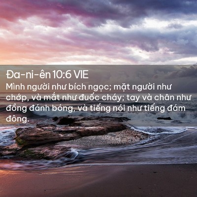 Picture 02 - Ða-ni-ên 10:6 VIE - Mình người như bích ngọc; mặt người - Bible Verse Picture