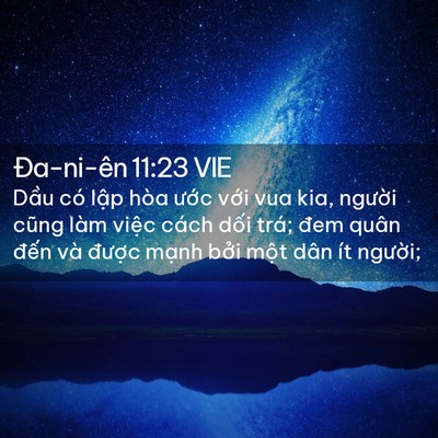 Picture 02 - Ða-ni-ên 11:23 VIE - Dầu có lập hòa ước với vua kia, - Bible Verse Picture