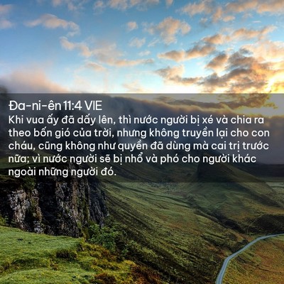 Picture 02 - Ða-ni-ên 11:4 VIE - Khi vua ấy đã dấy lên, thì nước - Bible Verse Picture
