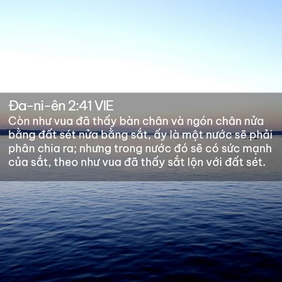 Picture 02 - Ða-ni-ên 2:41 VIE - Còn như vua đã thấy bàn chân và ngón - Bible Verse Picture