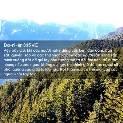 Picture 02 - Ða-ni-ên 3:15 VIE - Vậy bây giờ, khi các ngươi nghe tiếng - Bible Verse Picture