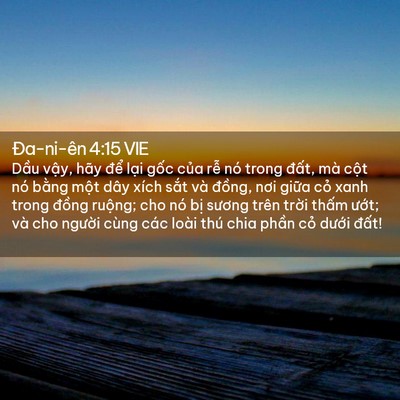 Picture 02 - Ða-ni-ên 4:15 VIE - Dầu vậy, hãy để lại gốc của rễ - Bible Verse Picture