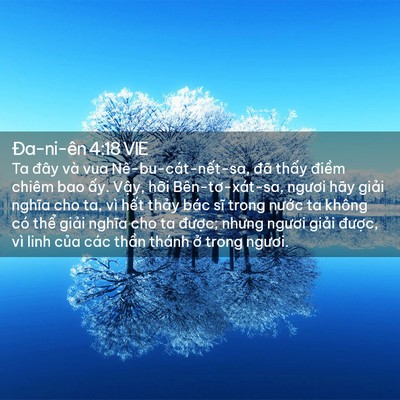 Picture 02 - Ða-ni-ên 4:18 VIE - Ta đây và vua Nê-bu-cát-nết-sa, đã - Bible Verse Picture