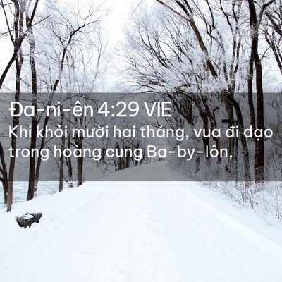 Picture 02 - Ða-ni-ên 4:29 VIE - Khi khỏi mười hai tháng, vua đi dạo - Bible Verse Picture