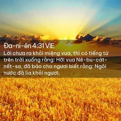 Picture 02 - Ða-ni-ên 4:31 VIE - Lời chưa ra khỏi miệng vua, thì có - Bible Verse Picture