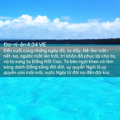 Picture 02 - Ða-ni-ên 4:34 VIE - Đến cuối cùng những ngày đó, ta đây, - Bible Verse Picture