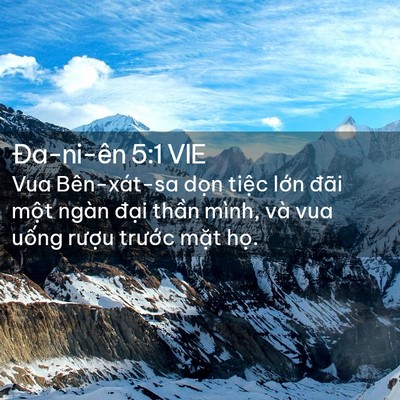 Picture 02 - Ða-ni-ên 5:1 VIE - Vua Bên-xát-sa dọn tiệc lớn đãi một - Bible Verse Picture
