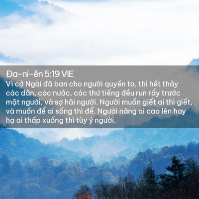 Picture 02 - Ða-ni-ên 5:19 VIE - Vì cớ Ngài đã ban cho người quyền to, - Bible Verse Picture