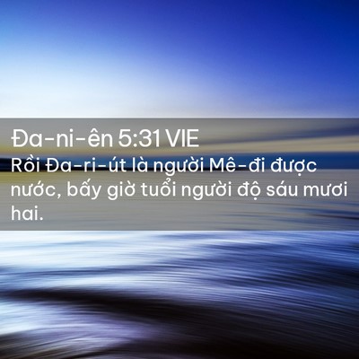 Picture 02 - Ða-ni-ên 5:31 VIE - Rồi Đa-ri-út là người Mê-đi được - Bible Verse Picture