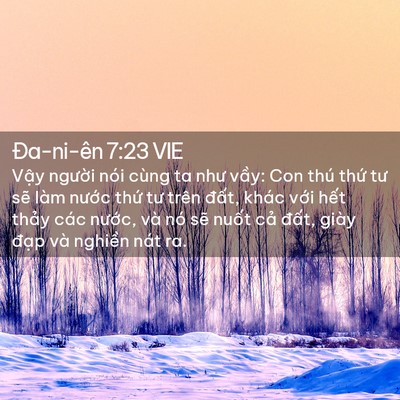 Picture 02 - Ða-ni-ên 7:23 VIE - Vậy người nói cùng ta như vầy: Con thú - Bible Verse Picture