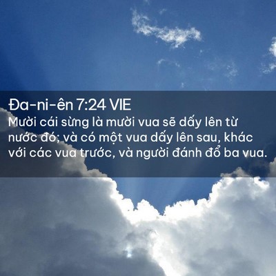 Picture 02 - Ða-ni-ên 7:24 VIE - Mười cái sừng là mười vua sẽ dấy - Bible Verse Picture
