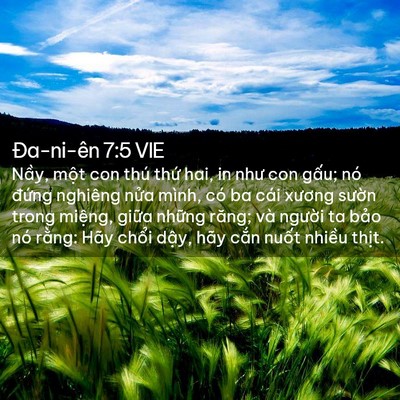 Picture 02 - Ða-ni-ên 7:5 VIE - Nầy, một con thú thứ hai, in như con - Bible Verse Picture