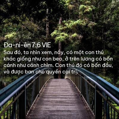 Picture 02 - Ða-ni-ên 7:6 VIE - Sau đó, ta nhìn xem, nầy, có một con thú - Bible Verse Picture