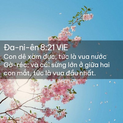 Picture 02 - Ða-ni-ên 8:21 VIE - Con dê xờm đực, tức là vua nước - Bible Verse Picture