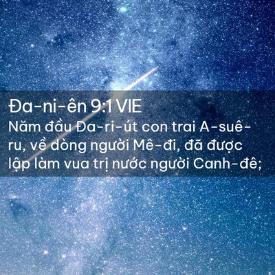 Picture 02 - Ða-ni-ên 9:1 VIE - Năm đầu Đa-ri-út con trai A-suê-ru, về - Bible Verse Picture