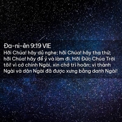 Picture 02 - Ða-ni-ên 9:19 VIE - Hỡi Chúa! hãy dủ nghe; hỡi Chúa! hãy - Bible Verse Picture