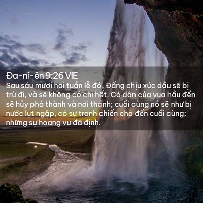 Picture 02 - Ða-ni-ên 9:26 VIE - Sau sáu mươi hai tuần lễ đó, Đấng - Bible Verse Picture