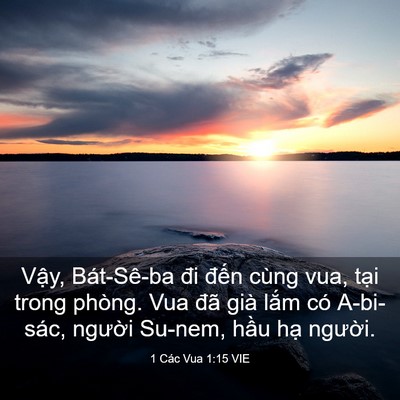 Picture 03 - 1 Các Vua 1:15 VIE - Vậy, Bát-Sê-ba đi đến cùng vua, tại - Bible Verse Picture