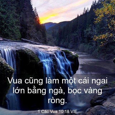 Picture 03 - 1 Các Vua 10:18 VIE - Vua cũng làm một cái ngai lớn bằng ngà, - Bible Verse Picture