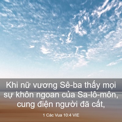 Picture 03 - 1 Các Vua 10:4 VIE - Khi nữ vương Sê-ba thấy mọi sự khôn - Bible Verse Picture