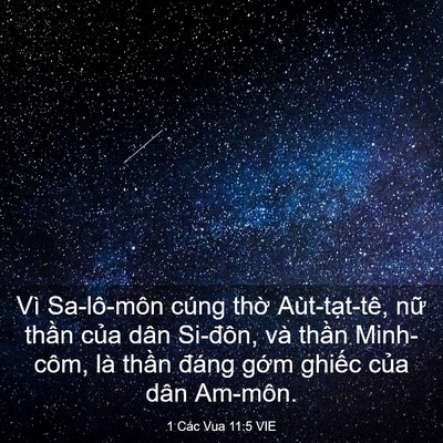 Picture 03 - 1 Các Vua 11:5 VIE - Vì Sa-lô-môn cúng thờ Aùt-tạt-tê, nữ - Bible Verse Picture