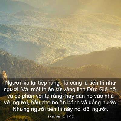 Picture 03 - 1 Các Vua 13:18 VIE - Người kia lại tiếp rằng: Ta cũng là - Bible Verse Picture