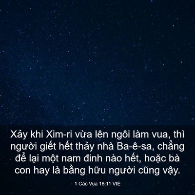 Picture 03 - 1 Các Vua 16:11 VIE - Xảy khi Xim-ri vừa lên ngôi làm vua, thì - Bible Verse Picture