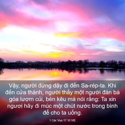 Picture 03 - 1 Các Vua 17:10 VIE - Vậy, người đứng dậy đi đến - Bible Verse Picture
