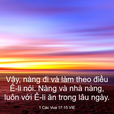 Picture 03 - 1 Các Vua 17:15 VIE - Vậy, nàng đi và làm theo điều Ê-li - Bible Verse Picture