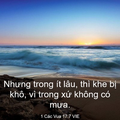 Picture 03 - 1 Các Vua 17:7 VIE - Nhưng trong ít lâu, thì khe bị khô, vì - Bible Verse Picture