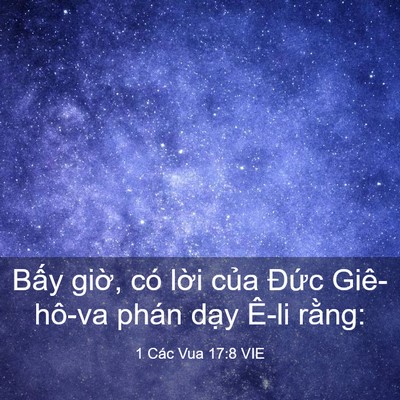 Picture 03 - 1 Các Vua 17:8 VIE - Bấy giờ, có lời của Đức Giê-hô-va - Bible Verse Picture