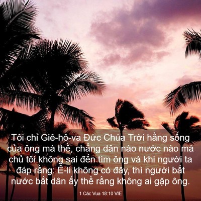 Picture 03 - 1 Các Vua 18:10 VIE - Tôi chỉ Giê-hô-va Đức Chúa Trời hằng - Bible Verse Picture