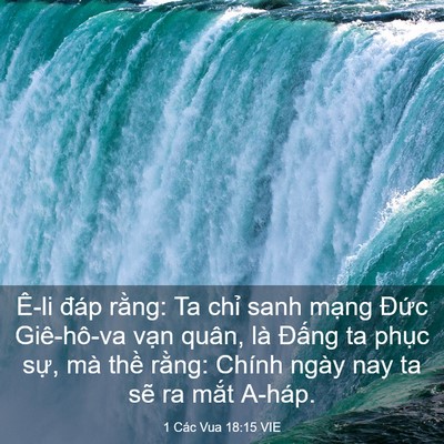 Picture 03 - 1 Các Vua 18:15 VIE - Ê-li đáp rằng: Ta chỉ sanh mạng Đức - Bible Verse Picture