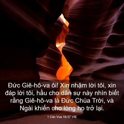 Picture 03 - 1 Các Vua 18:37 VIE - Đức Giê-hô-va ôi! Xin nhậm lời tôi, - Bible Verse Picture