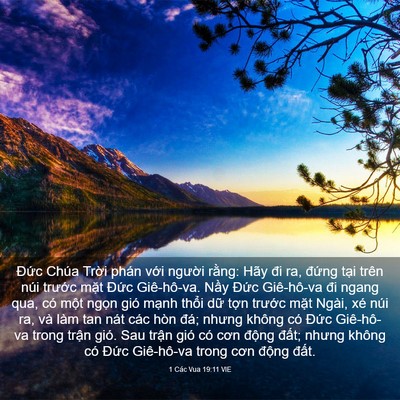 Picture 03 - 1 Các Vua 19:11 VIE - Đức Chúa Trời phán với người rằng: - Bible Verse Picture