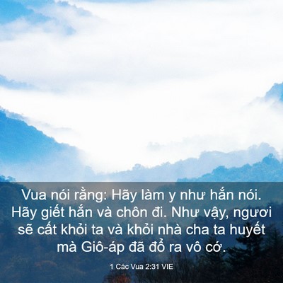 Picture 03 - 1 Các Vua 2:31 VIE - Vua nói rằng: Hãy làm y như hắn nói. - Bible Verse Picture