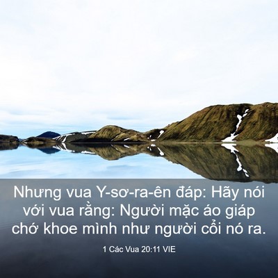 Picture 03 - 1 Các Vua 20:11 VIE - Nhưng vua Y-sơ-ra-ên đáp: Hãy nói với - Bible Verse Picture