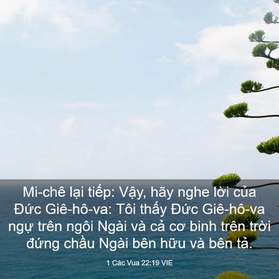 Picture 03 - 1 Các Vua 22:19 VIE - Mi-chê lại tiếp: Vậy, hãy nghe lời - Bible Verse Picture