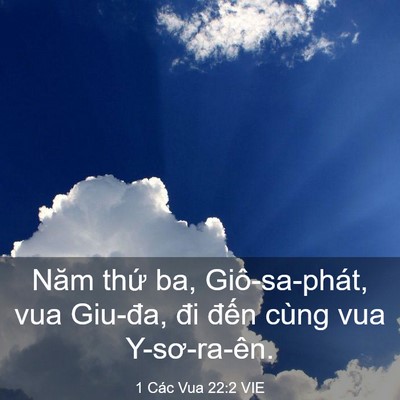 Picture 03 - 1 Các Vua 22:2 VIE - Năm thứ ba, Giô-sa-phát, vua Giu-đa, đi - Bible Verse Picture