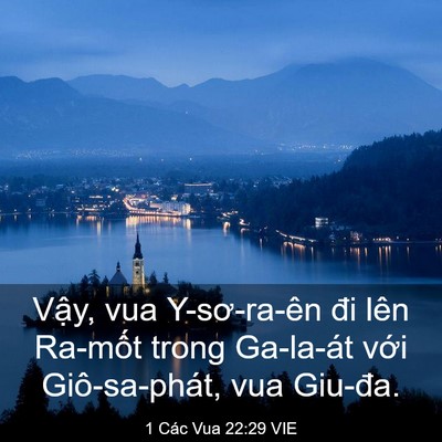 Picture 03 - 1 Các Vua 22:29 VIE - Vậy, vua Y-sơ-ra-ên đi lên Ra-mốt trong - Bible Verse Picture