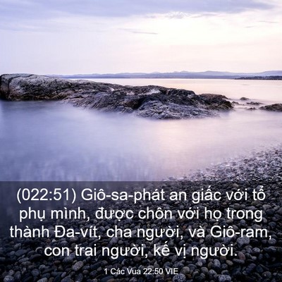 Picture 03 - 1 Các Vua 22:50 VIE - (022:51) Giô-sa-phát an giấc với tổ phụ - Bible Verse Picture