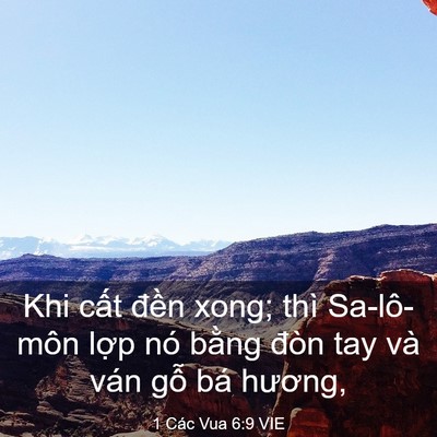 Picture 03 - 1 Các Vua 6:9 VIE - Khi cất đền xong; thì Sa-lô-môn lợp nó - Bible Verse Picture