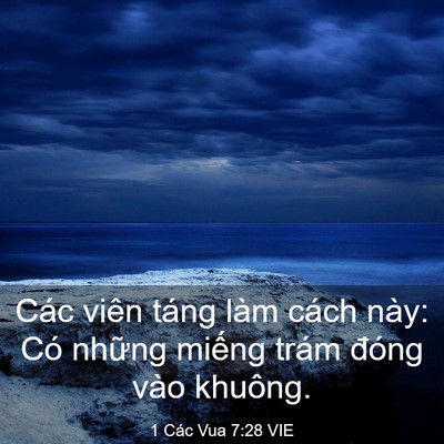 Picture 03 - 1 Các Vua 7:28 VIE - Các viên táng làm cách này: Có những - Bible Verse Picture