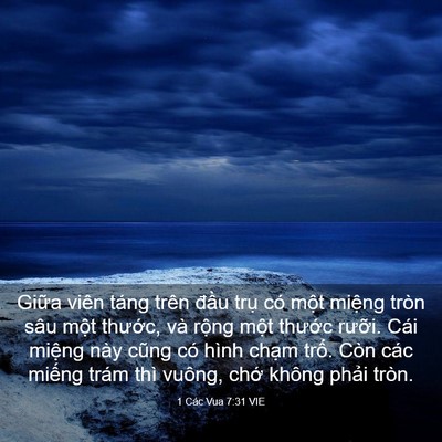 Picture 03 - 1 Các Vua 7:31 VIE - Giữa viên táng trên đầu trụ có một - Bible Verse Picture