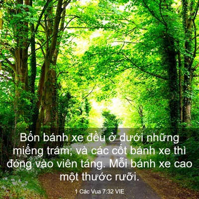 Picture 03 - 1 Các Vua 7:32 VIE - Bốn bánh xe đều ở dưới những miếng - Bible Verse Picture