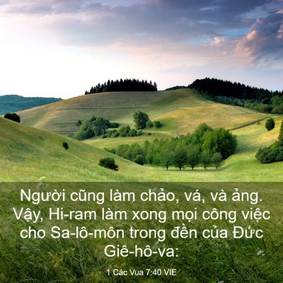 Picture 03 - 1 Các Vua 7:40 VIE - Người cũng làm chảo, vá, và ảng. - Bible Verse Picture