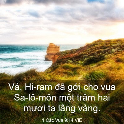 Picture 03 - 1 Các Vua 9:14 VIE - Vả, Hi-ram đã gởi cho vua Sa-lô-môn một - Bible Verse Picture