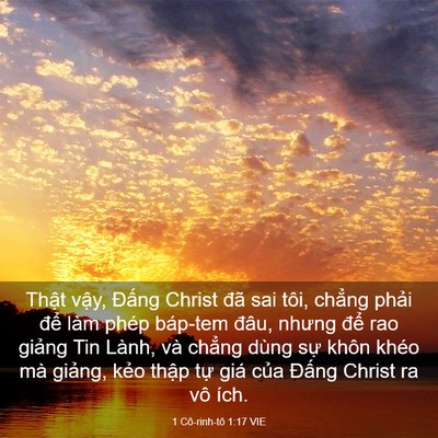 Picture 03 - 1 Cô-rinh-tô 1:17 VIE - Thật vậy, Đấng Christ đã sai tôi, - Bible Verse Picture