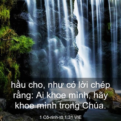 Picture 03 - 1 Cô-rinh-tô 1:31 VIE - hầu cho, như có lời chép rằng: Ai khoe - Bible Verse Picture